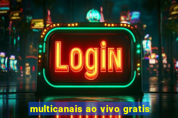 multicanais ao vivo gratis