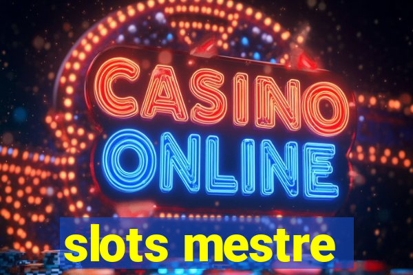 slots mestre