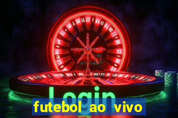 futebol ao vivo sem trava