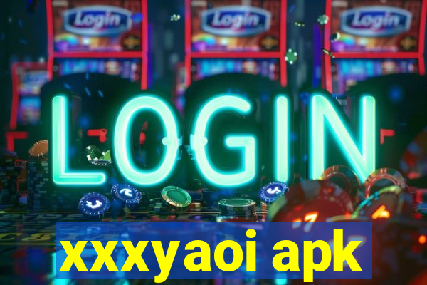 xxxyaoi apk