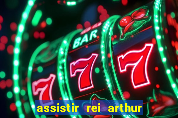 assistir rei arthur 2004 topflix