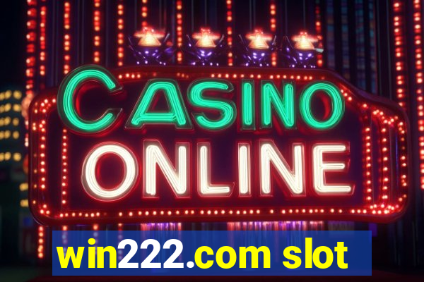 win222.com slot