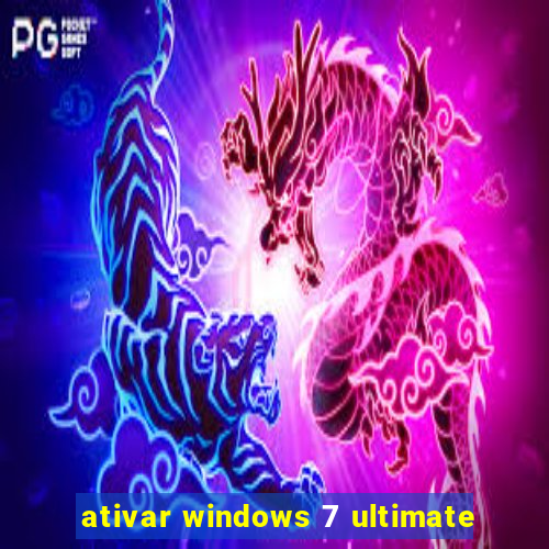 ativar windows 7 ultimate