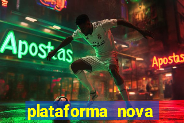 plataforma nova pagando cassino