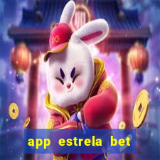 app estrela bet nao compativel