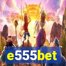 e555bet