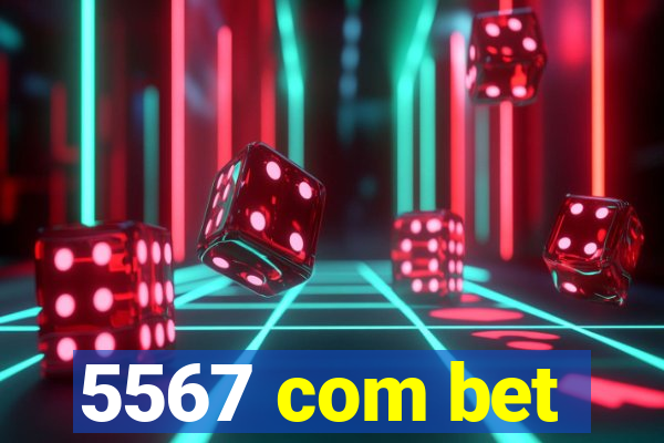 5567 com bet