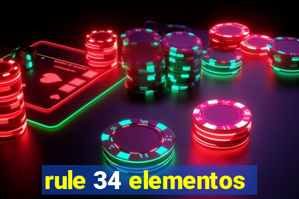 rule 34 elementos