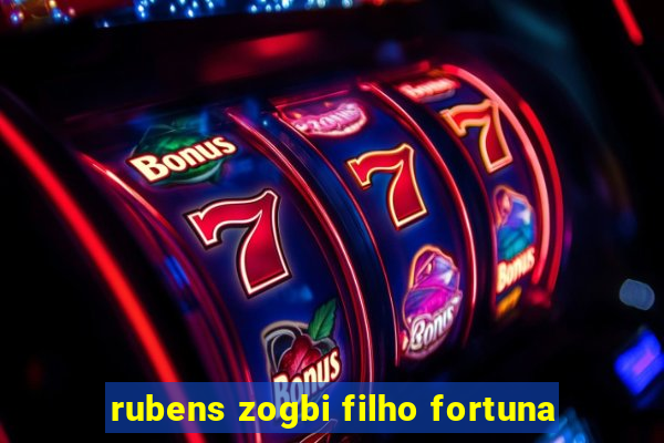 rubens zogbi filho fortuna