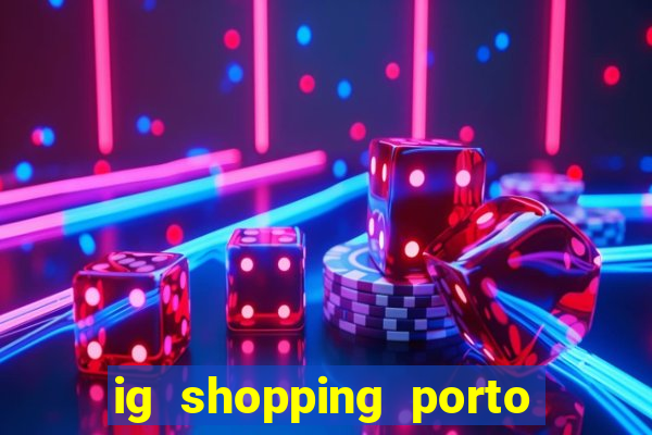 ig shopping porto velho cinema