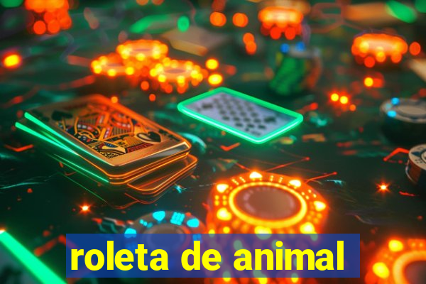 roleta de animal