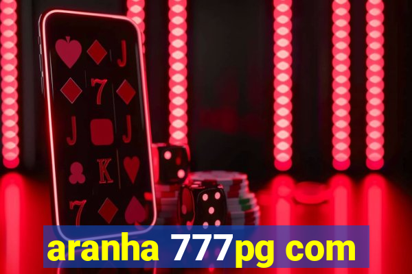 aranha 777pg com