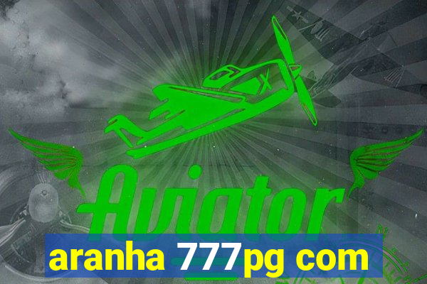 aranha 777pg com