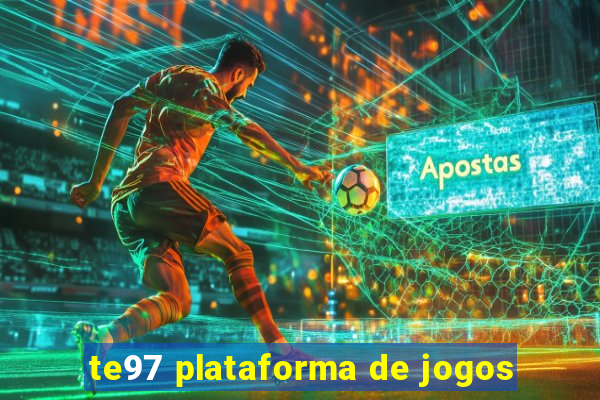 te97 plataforma de jogos