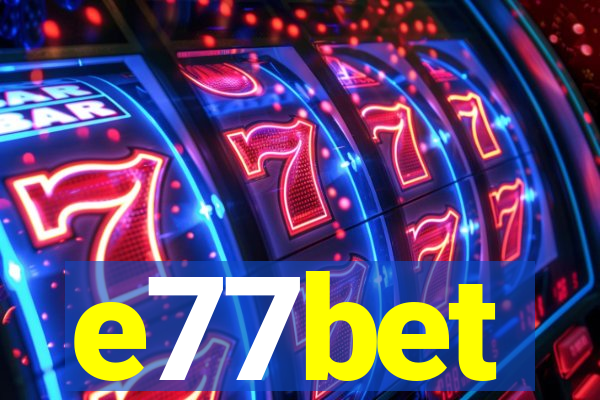 e77bet