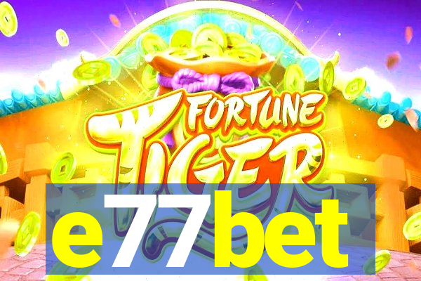 e77bet