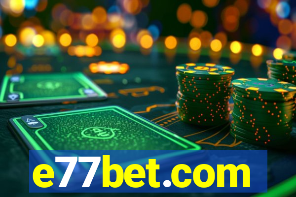 e77bet.com