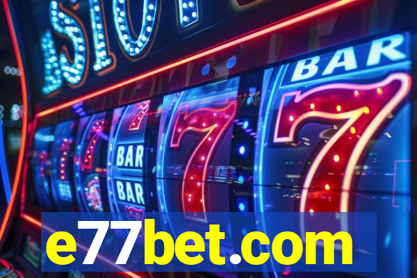 e77bet.com