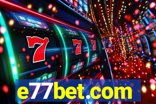 e77bet.com