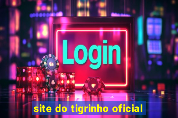 site do tigrinho oficial