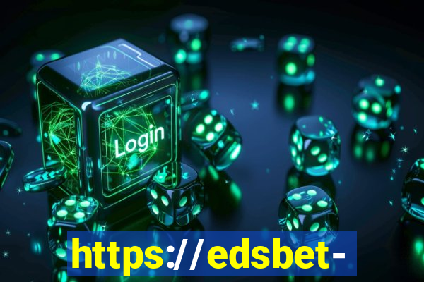 https://edsbet-com.jogos.app