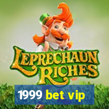 1999 bet vip