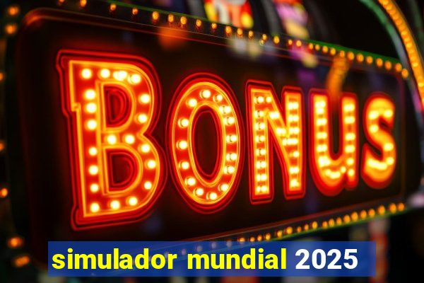 simulador mundial 2025