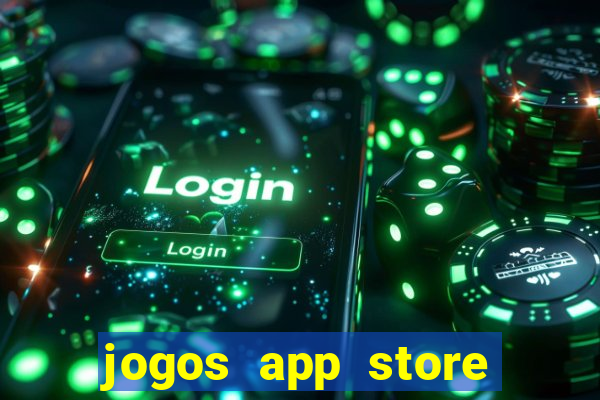 jogos app store para ganhar dinheiro