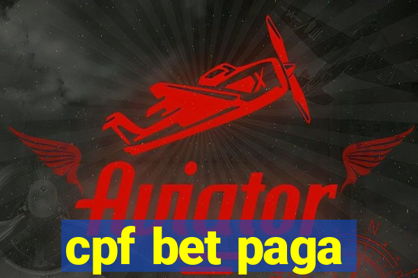 cpf bet paga