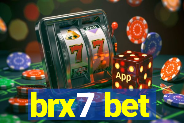 brx7 bet