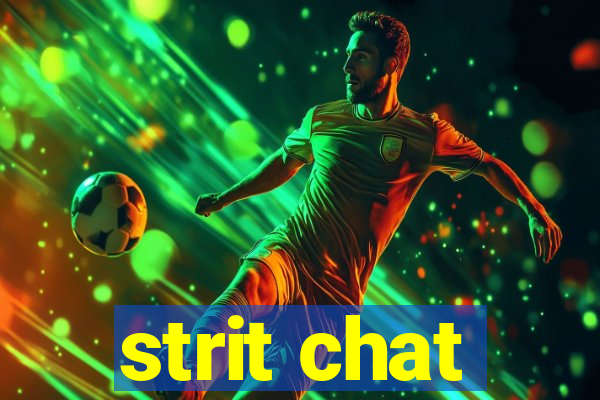 strit chat