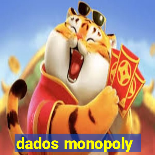 dados monopoly