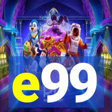 e99