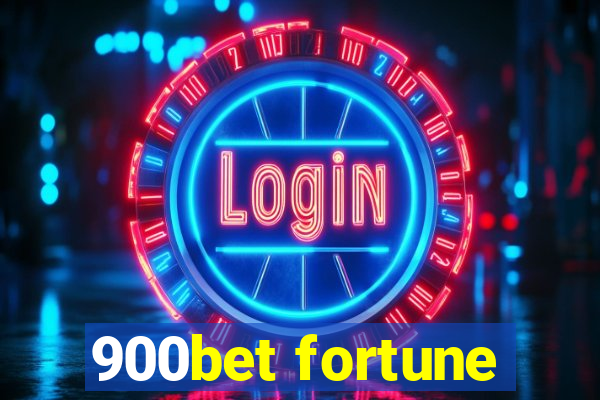 900bet fortune