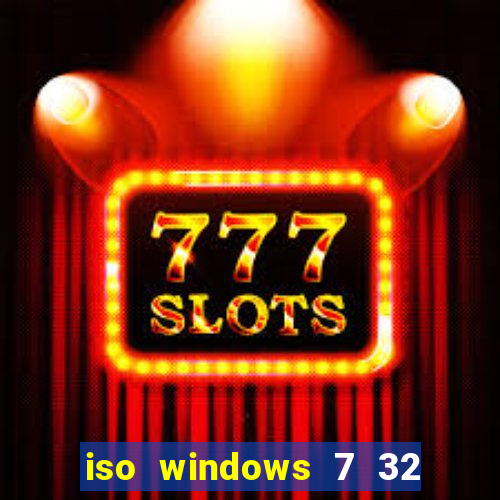 iso windows 7 32 bits pt br download