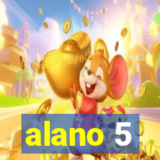 alano 5