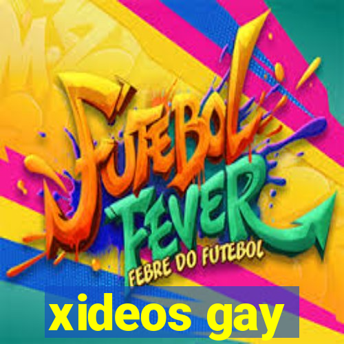 xideos gay