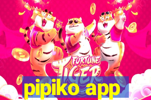 pipiko app