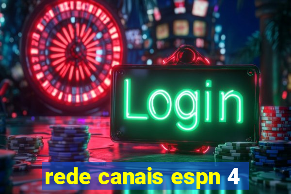 rede canais espn 4