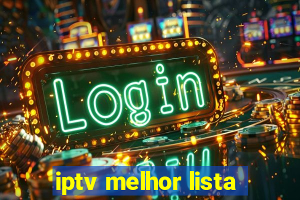 iptv melhor lista