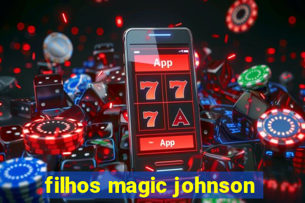 filhos magic johnson