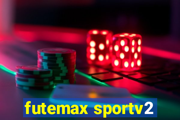 futemax sportv2