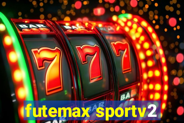 futemax sportv2