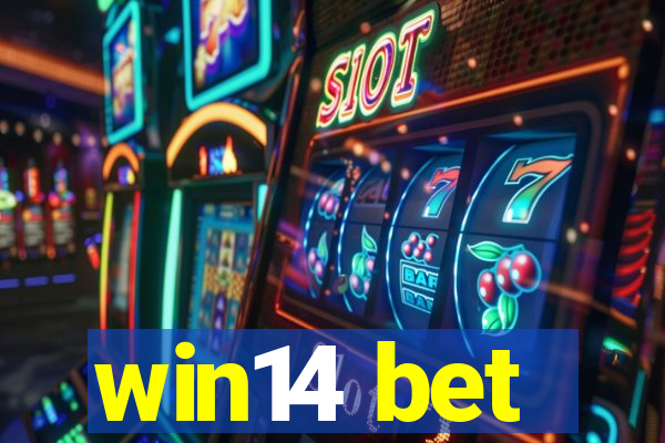 win14 bet