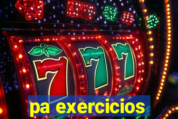 pa exercicios