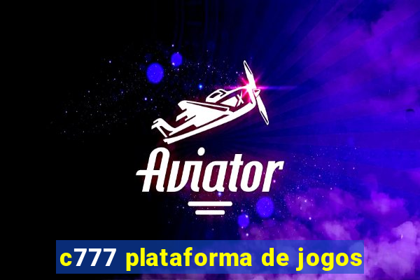 c777 plataforma de jogos