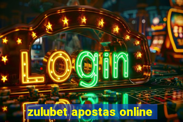 zulubet apostas online