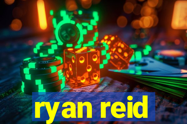 ryan reid