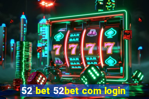 52 bet 52bet com login