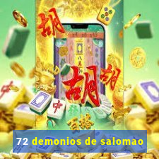 72 demonios de salomao